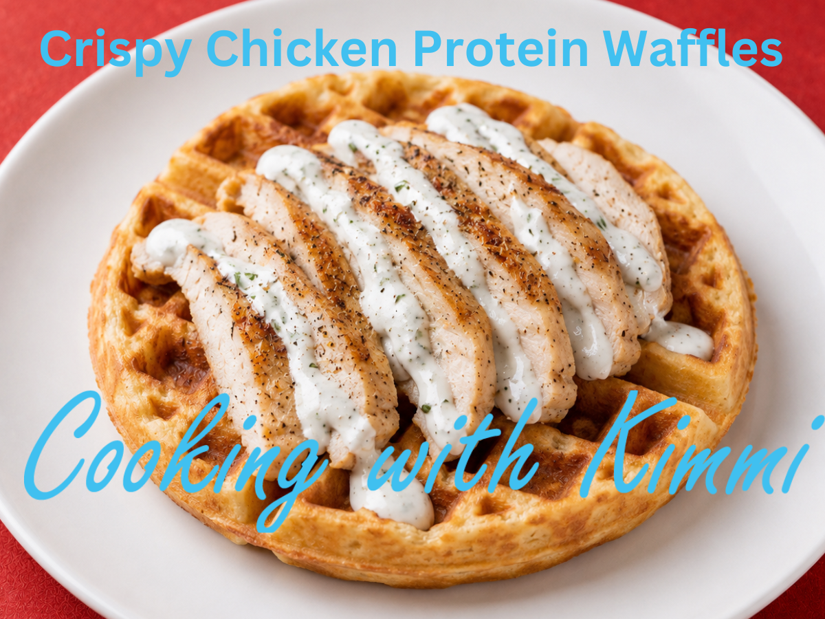 Cooking with Kimmi – Crispy Chicken Protein Waffles