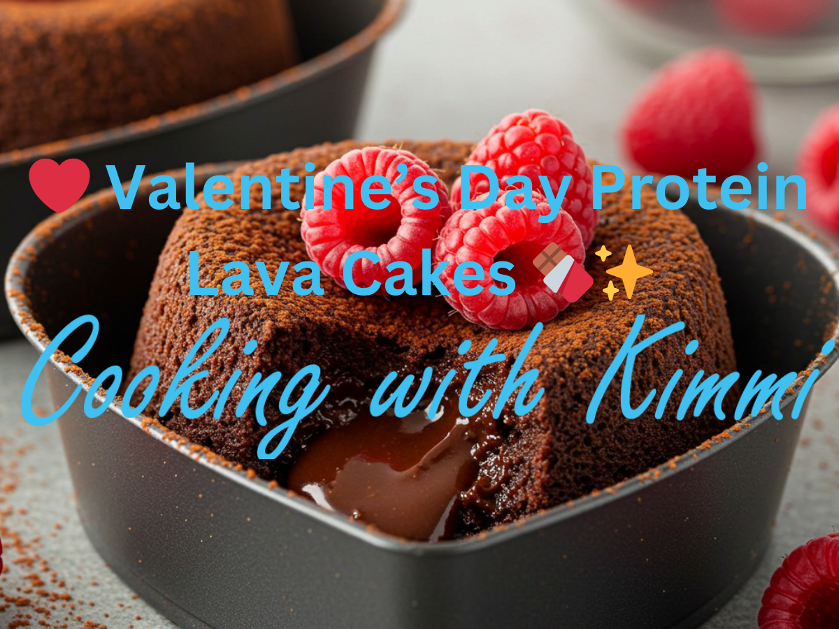 Cooking with Kimmi - ❤️ Valentine’s Day Protein Lava Cakes 🍫✨