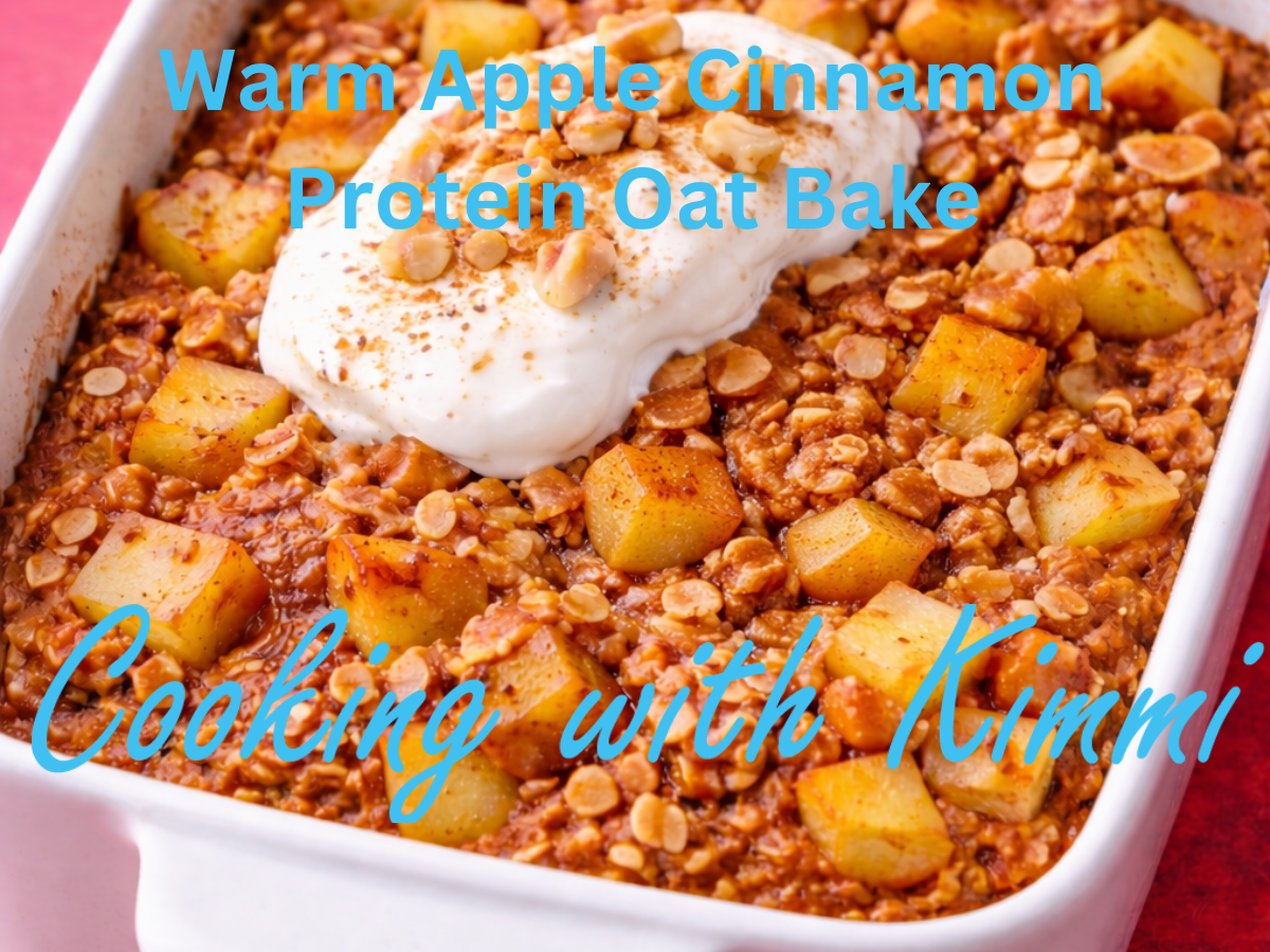 Cooking with Kimmi – Warm Apple Cinnamon Protein Oat Bake