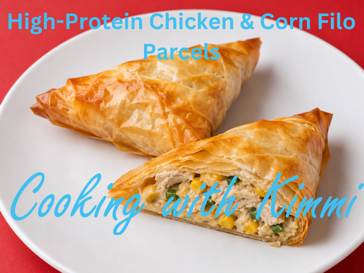 Cooking with Kimmi –  High-Protein Chicken & Corn Filo Parcels