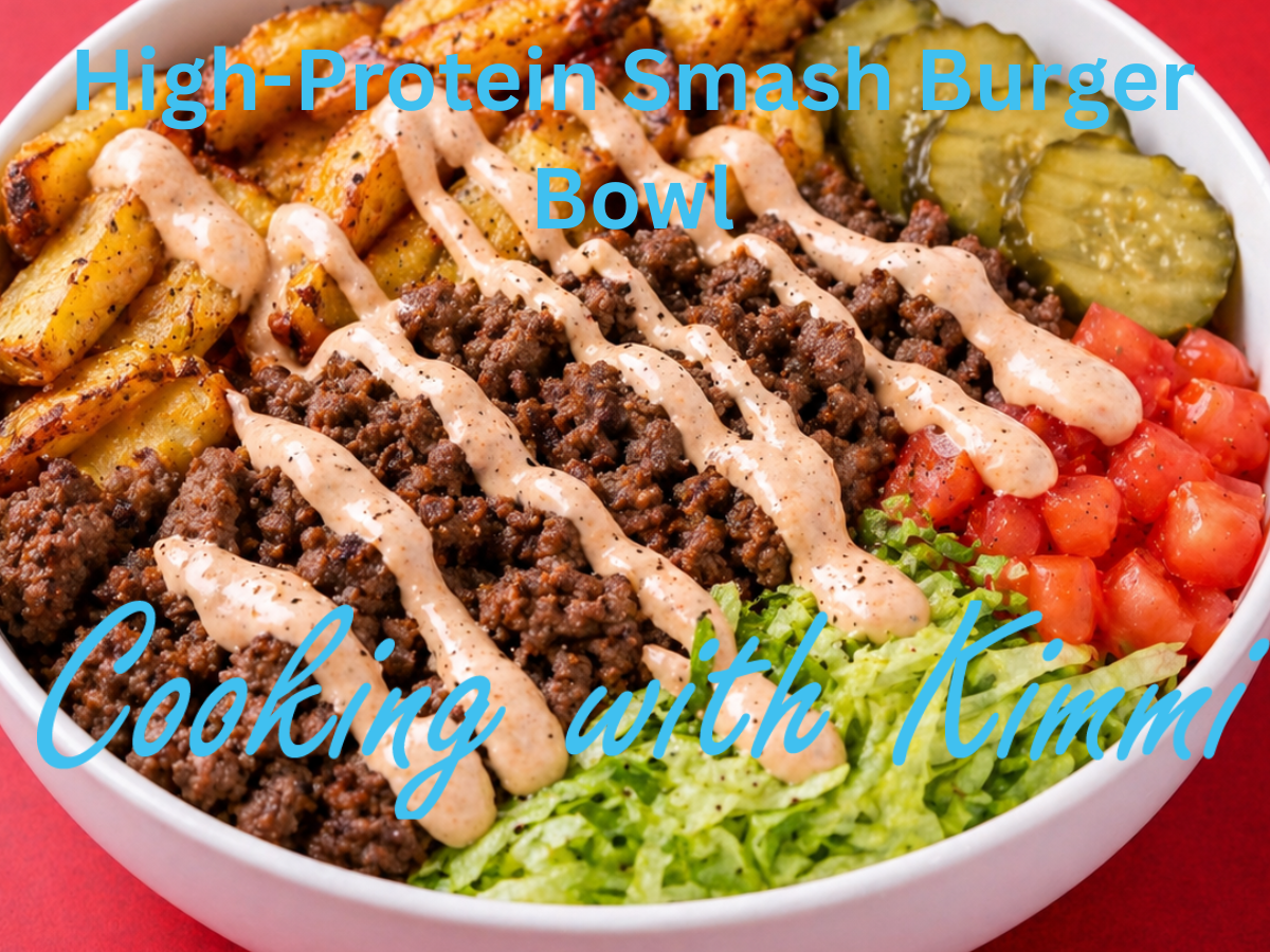 Cooking with Kimmi - High-Protein Smash Burger Bowl
