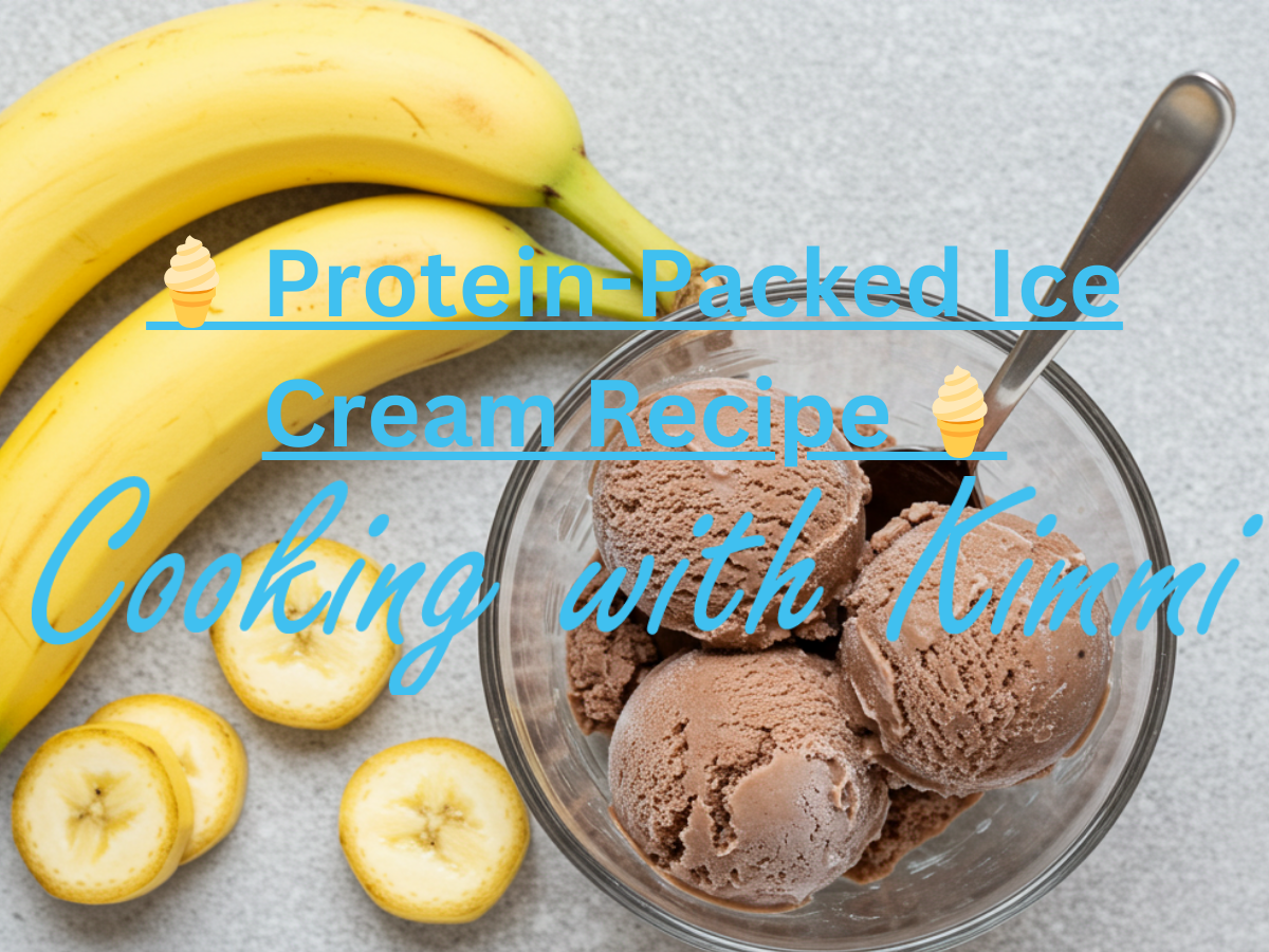 Cooking with Kimmi - 🍦 Protein-Packed Ice Cream Recipe 🍦