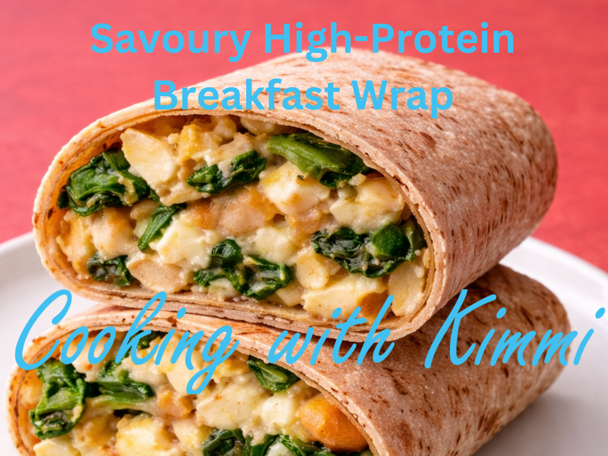 Cooking with Kimmi -  Savoury High-Protein Breakfast Wrap