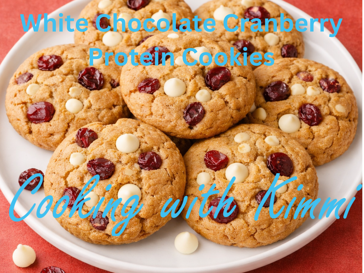 Cooking with Kimmi - White Chocolate Cranberry Protein Cookies